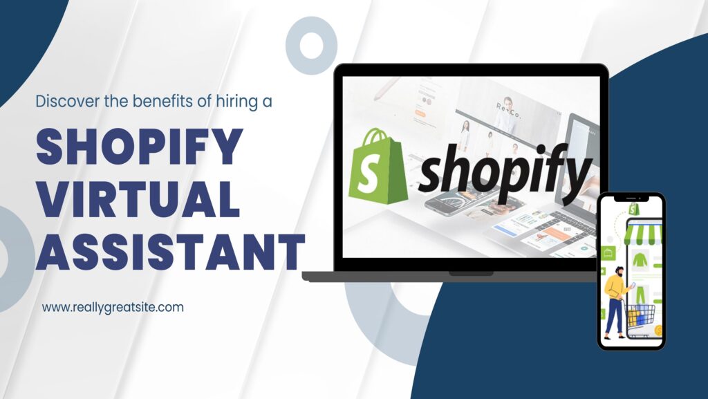 Discover The Benefits Of Hiring A Virtual Assistant For Shopify