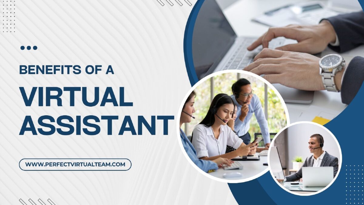 Get More With Less Stress: Benefits Of A Virtual Assistant